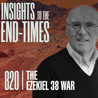 EP-820: The Ezekiel 38 War — Ezek. 38-39 - One Day War!