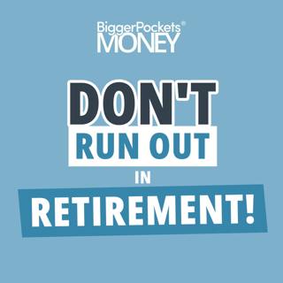 432: Hesitant to Invest? How to Avoid Running Out of Money During Retirement
