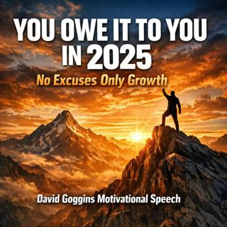 YOU OWE IT TO YOU IN 2025: No Excuses, Only Growth!