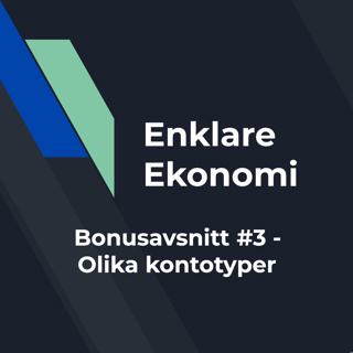 Bonusavsnitt – Olika kontotyper, vad är skillnaden?
