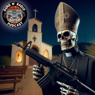 Guns N' Radio 285 - Saint is a Sinner Too