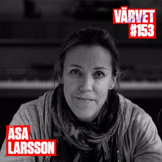#153: Åsa Larsson