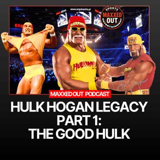Hogan Hogan Legacy Part 1: The Good Hulk