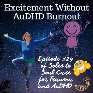 Excitement Without AuDHD Burnout