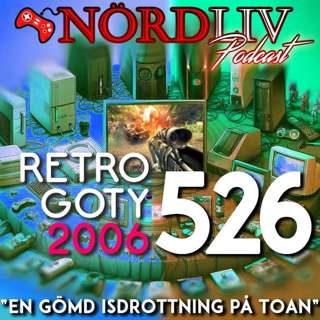 RETRO GOTY 2006 - "En gömd isdrottning på toan" | Nördliv Avsnitt 526