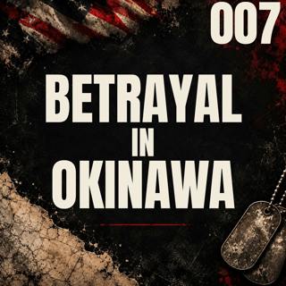007 | A Betrayal in Okinawa | Curtis Eccleston