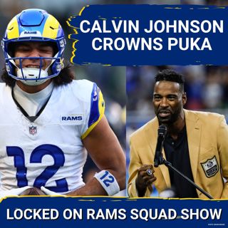 RAMS SQUAD SHOW: Calvin Johnson CROWNS Puka Nacua, Brendan Sorbsy INTEREST? + LOOMING Contracts...