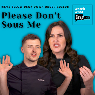 #2715 Below Deck Down Under S03E01: Please Don’t Sous Me