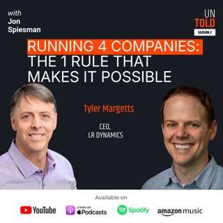 S02 E07 Running 4 Companies: The 1 Rule That Makes It Possible | Tyler Margetts