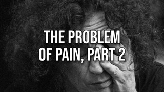 The Problem of Pain, Part 2