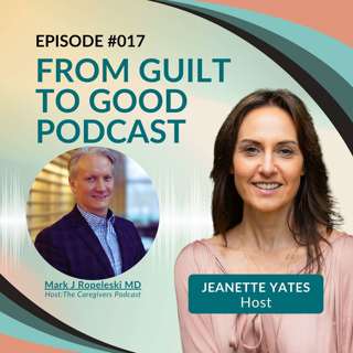The Emotional Landscape of Caregiving with Mark J Ropeleski, host of The Caregivers Podcast