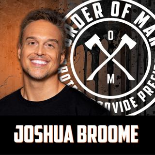 JOSHUA BROOME | The Lies That Will Ruin a Man's Life