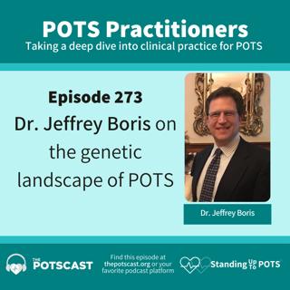 Dr. Jeffrey Boris on the genetic landscape of POTS