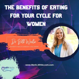 How To Eat For Your Cycle ft. Dr. Beth Westie
