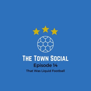 Episode 14 - That Was Liquid Football