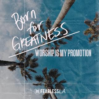 Jeremy Johnson - Born for Greatness - Worship is my Promotion