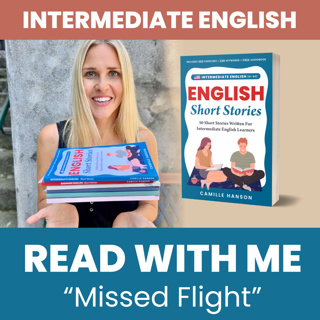 Intermediate English - Read with me: Missed Flight - Reading in Intermediate English (B1)