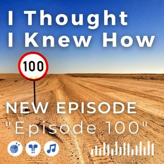 Episode 100: Episode 100