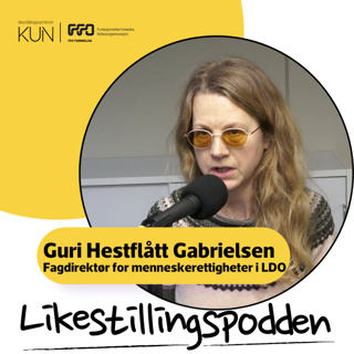 S3 E2 - Podkast om CRPD m/ Guri Hestflått Gabrielsen, fagdirektør for menneskerettigheter i LDO