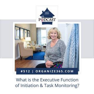 512 - What is the Executive Function of Initiating & Task Monitoring