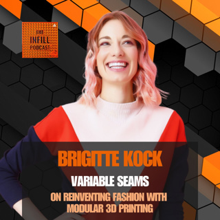 Ep. 63: Brigitte Kock, Variable Seams, on Reinventing Fashion with Modular 3D Printing