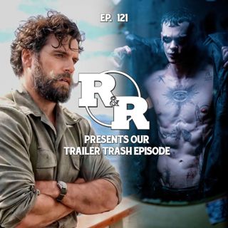 R&R 121: Trailer Trash