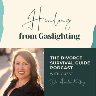 Episode 205: Healing from Gaslighting with Dr. Amelia Kelley