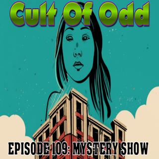 Episode 109: Mystery Show