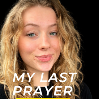 My Last Prayer