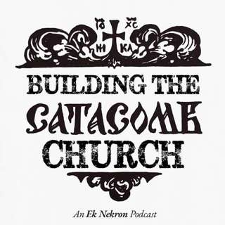 Building the Catacomb Church - Episode 3. Truth as Defiance