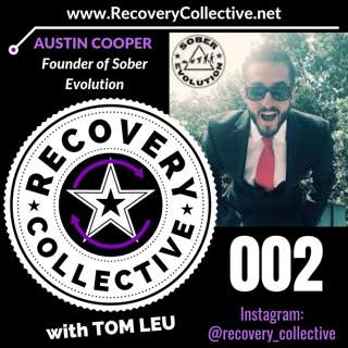 (RC02): Austin Cooper from Sober-Evolution on Recovery Collective
