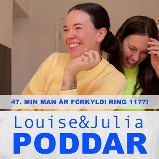 47. Min man är förkyld! Ring 1177!