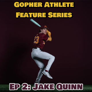 Jake Quinn- Baseball Player for the Minnesota Gophers! Ep 2 Gopher Athlete Series!