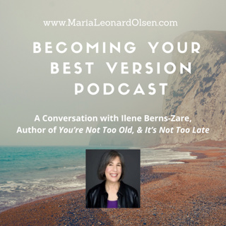 A Conversation with Ilene Berns-Zare, Author of You’re Not Too Old, & It’s Not Too Late