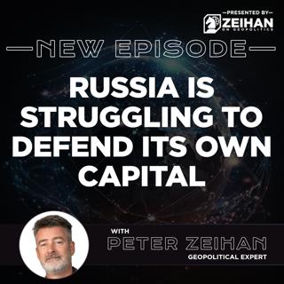 Russia Is Struggling to Defend Its Own Capital || Peter Zeihan