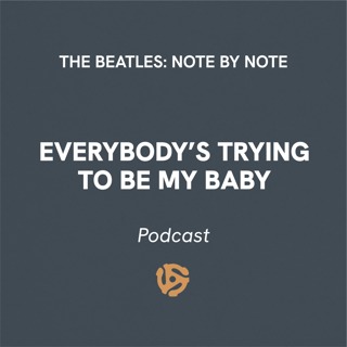 Everybody's Trying To Be My Baby - Episode 83 with Dan Rivkin (They May Be Parted)