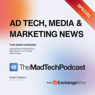 Advertising Association's Matt Bourn on Trusted Advertising