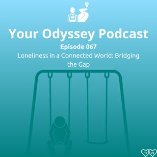 Loneliness in a Connected World: Bridging the Gap