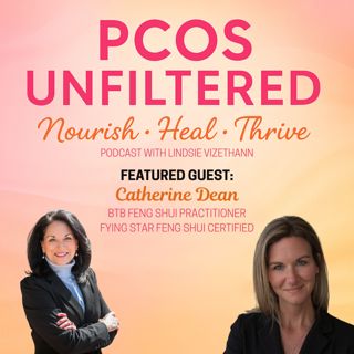 Feng Shui for Healing: Clear Your Space to Calm Your Nervous System with Catherine Dean