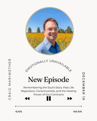 Remembering the Soul's Story: Past Life Regression, Consciousness, and the Healing Power of Soul Contracts