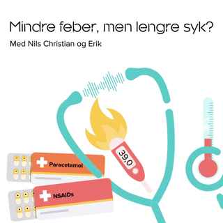 Mindre feber, men lengre syk?