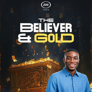 THE BELIEVER & GOLD