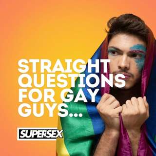 Episode 22: Straight Men's Questions About Gay Sex and Relationships