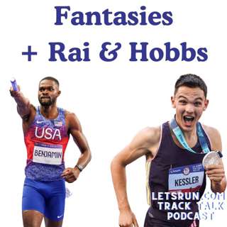 Fantasies + Guests Hobbs Kessler & Rai Benjamin, a Titan is Coming to NCAAs, & Paul Chelimo's Marathon Debut