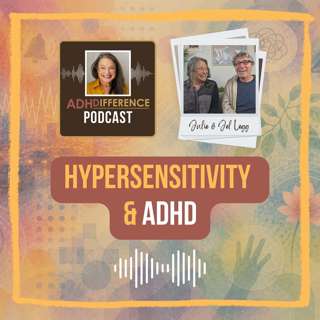 S1E9: Hypersensitivity & ADHD