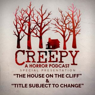 The House on the Cliff & Title Subject to Change