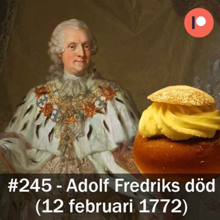 245. Adolf Fredriks död (12 februari 1772)