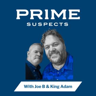 Ep. 137: Prime Suspects - June 16, 2026