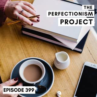 Ep 399: The Perfectionism Quiz: Your Results Explained