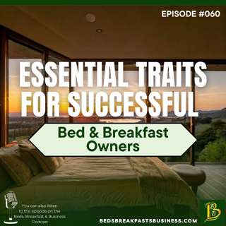 Essential Traits For Successful Bed & Breakfast Owners-060